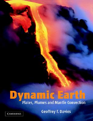 Dynamic Earth: Plates, Plumes and Mantle Convection