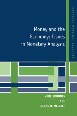 Money and the Economy: Issues in Monetary Analysis (Raffaele Mattioli Lectures)