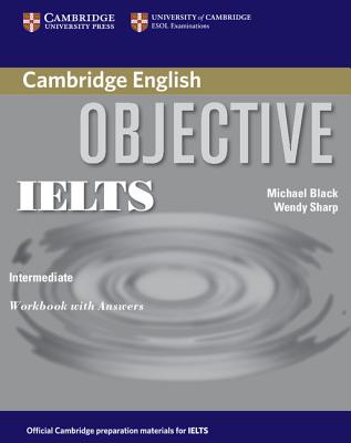 Objective IELTS Intermediate Workbook with Answers Image for Objective IELTS Intermediate Workbook with Answers