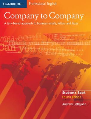 Image for Company to Company Student's Book 4th Edition A Task-based Approach to Business Emails, Letters and Faxes