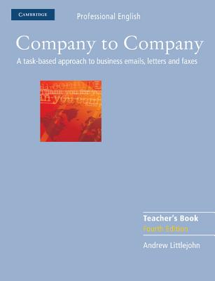 Image for Company to Company Teacher's Book 4th Edition A Task-based Approach to Business Emails, Letters and Faxes