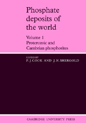 Image for PHOSPHATE DEPOSITS OF THE WORLD: VOLUME 1: PROTEROZOIC AND CAMBRIAN PHOSPHORITES (V) PHOSPHATE DEPOSITS OF THE WORLD: VOLUME 1: PROTEROZOIC AND CAMBRIAN PHOSPHORITES (V)