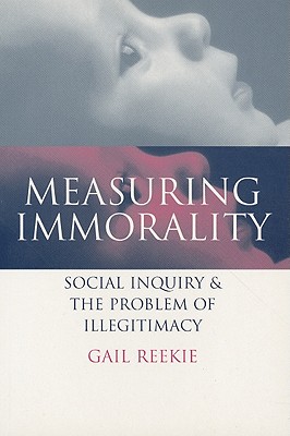 Measuring Immorality: Social Inquiry and the Problem of Illegitimacy