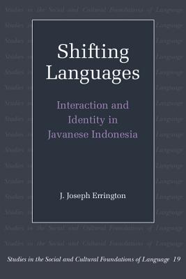 Shifting Languages (Studies in the Social and Cultural Foundations of Language)