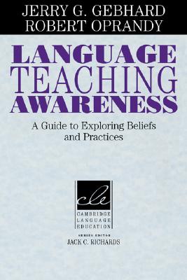 Image for Language Teaching Awareness A Guide to Exploring Beliefs and Practices. A Guide to Exploring Beliefs and Practices