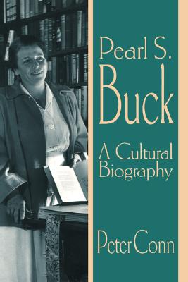 PEARL S. BUCK: A CULTURAL BIOGRAPHY