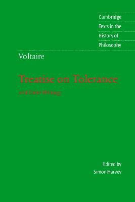Voltaire: Treatise on Tolerance (Cambridge Texts in the History of Philosophy)