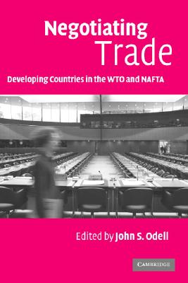 Negotiating Trade: Developing Countries in the WTO and NAFTA