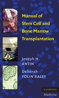 Manual of Stem Cell and Bone Marrow Transplantation