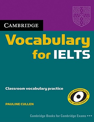 Cambridge Vocabulary for IELTS without answers Image for Cambridge Vocabulary for IELTS without answers