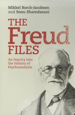 The Freud Files: An Inquiry into the History of Psychoanalysis