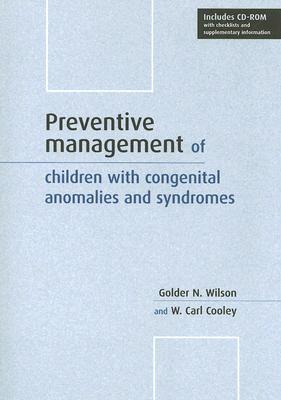 Preventive Management of Children with Congenital Anomalies and Syndromes