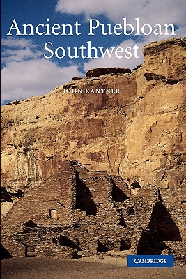 Ancient Puebloan Southwest (Case Studies in Early Societies, Series Number 5)