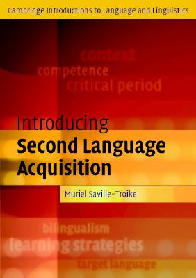 Introducing Second Language Acquisition (Cambridge Introductions to Language and Linguistics)