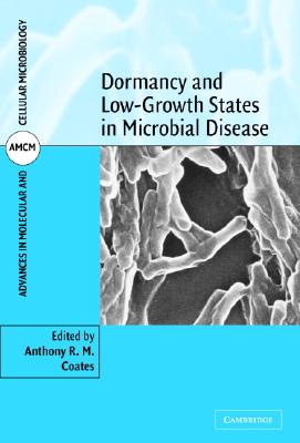Image for Dormancy and Low Growth States in Microbial Disease (Advances in Molecular and Cellular Microbiology)