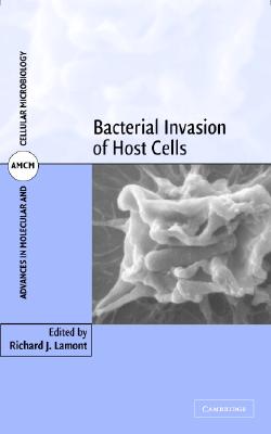 Bacterial Invasion of Host Cells (Advances in Molecular and Cellular Microbiology, Series Number 5)