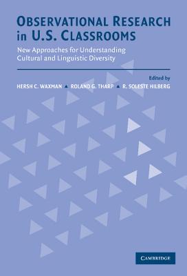 Observational Research in U.S. Classrooms: New Approaches for Understanding Cultural and Linguistic Diversity
