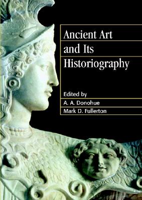 ANCIENT ART AND ITS HISTORIOGRAPHY