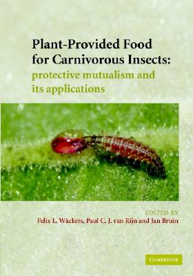Plant-Provided Food for Carnivorous Insects: A Protective Mutualism and its Applications