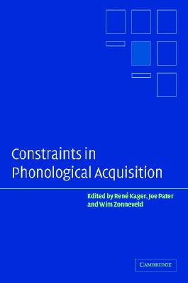 Constraints in Phonological Acquisition