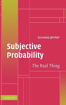 Subjective probability the real thing