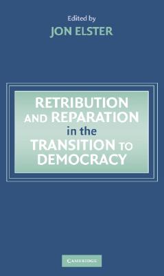 Retribution and Reparation in the Transition to Democracy