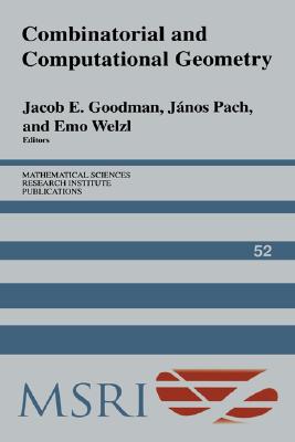 Combinatorial and Computational Geometry (Mathematical Sciences Research Institute Publications, Series Number 52)