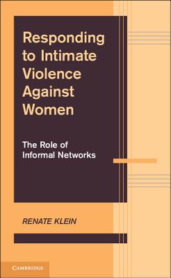 Responding to Intimate Violence against Women: The Role of Informal Networks (Advances in Personal Relationships)