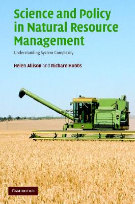 Science and Policy in Natural Resource Management: Understanding System Complexity