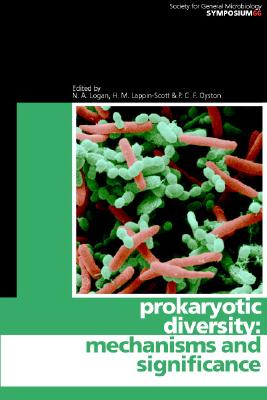 Image for PROKARYOTIC DIVERSITY: MECHANISMS AND SIGNIFICANCE (SOCIETY FOR GENERAL MICROBIOLOGY SYMPOSIUM HELD AT THE UNIVERSITY OF WARWICK APRIL 2006) PROKARYOTIC DIVERSITY: MECHANISMS AND SIGNIFICANCE (SOCIETY FOR GENERAL MICROBIOLOGY SYMPOSIUM HELD AT THE UNIVERSITY OF WARWICK APRIL 2006)