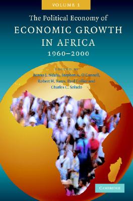 The Political Economy of Economic Growth in Africa, 1960-2000 (The Political Economy of Economic Growth in Africa, 1960-2000 2 Volume Hardback Set) (Volume 1)
