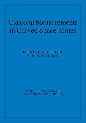 Classical Measurements in Curved Space-Times (Cambridge Monographs on Mathematical Physics)