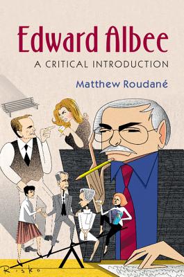 Edward Albee: A Critical Introduction (Cambridge Introductions to Literature (Hardcover))
