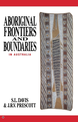 Aboriginal Frontiers and Boundaries In Australia