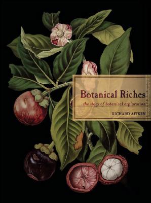 Botanical Riches: stories of botanical exploration