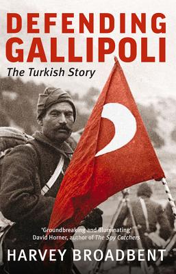 Image for Defending Gallipoli: The Turkish Story