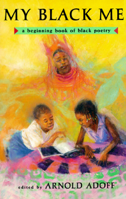 My Black Me: A Beginning Book of Black Poetry