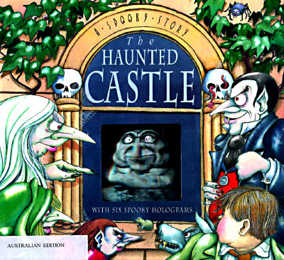 The Haunted Castle: A Spooky Story with Six Spooky Holograms