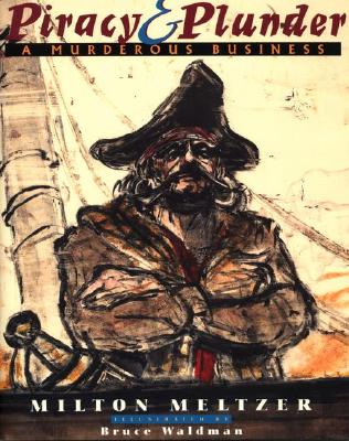 Piracy and Plunder: A Murderous Business