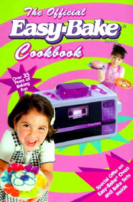 Image for The Official Easy-Bake Brand Cookbook