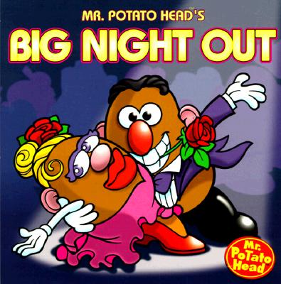 MR POTATO HEAD'S BIG NIGHT OUT, Storybook (Mr. Potato Head Storybooks)