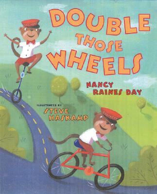 Image for Double Those Wheels Day, Nancy Raines and Haskamp, Steve Double Those Wheels Day, Nancy Raines and Haskamp, Steve