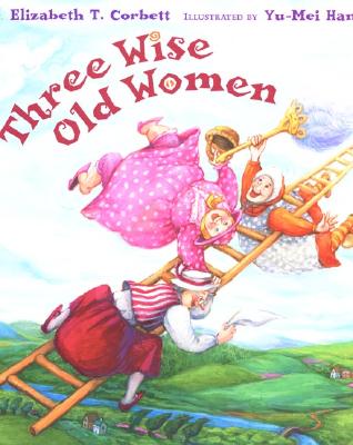 Image for Three Wise Old Women Three Wise Old Women