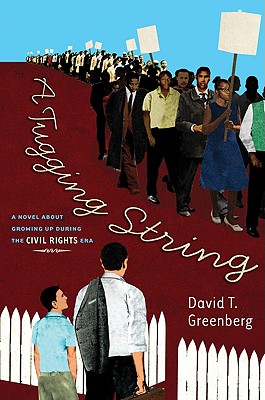 Tugging String: A Novel about Growing Up During the Civil Rights Era