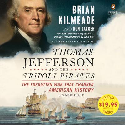 Image for Thomas Jefferson and the Tripoli Pirates: The Forgotten War That Changed American History