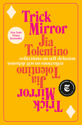 TRICK MIRROR REFLECTIONS ON SELF-DELUSION