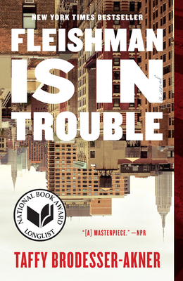 Fleishman Is in Trouble: A Novel