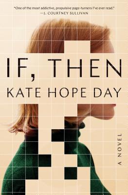 If, Then: A Novel