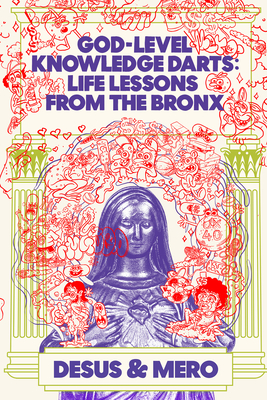 God-Level Knowledge Darts: Life Lessons from the Bronx
