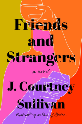 Friends and Strangers: A novel